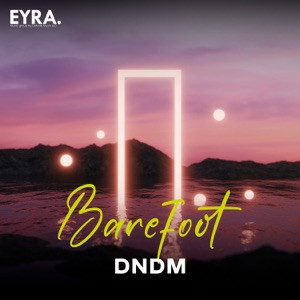 DNDM - Barefoot (Original Mix)
