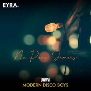 Davvi, Modern Disco Boys - Ne Pars Jamais (Original Mix)
